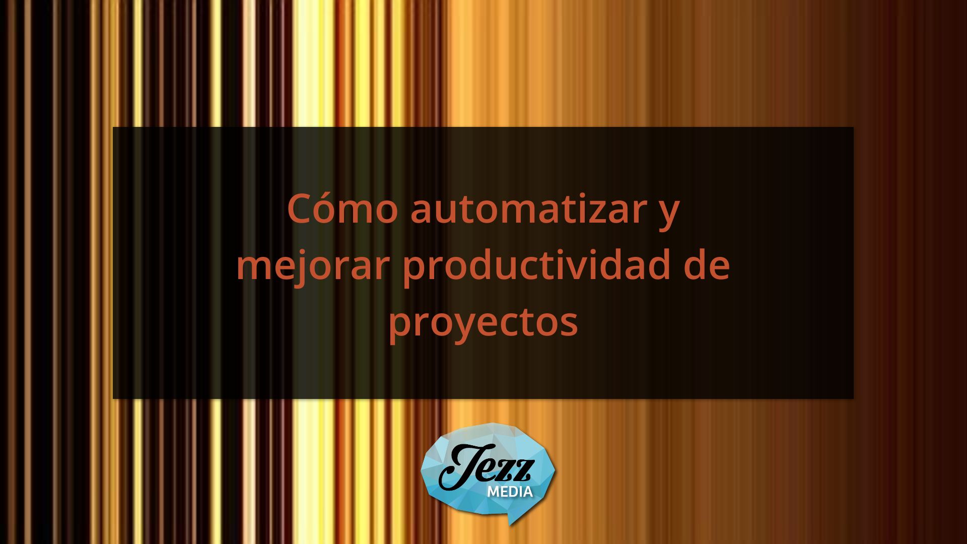 Cómo automatizar y mejorar productividad de proyectos