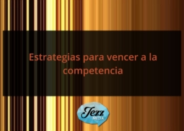 Estrategias para vencer a la competencia