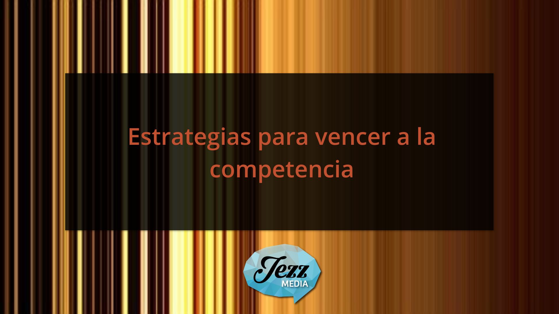 Estrategias para vencer a la competencia