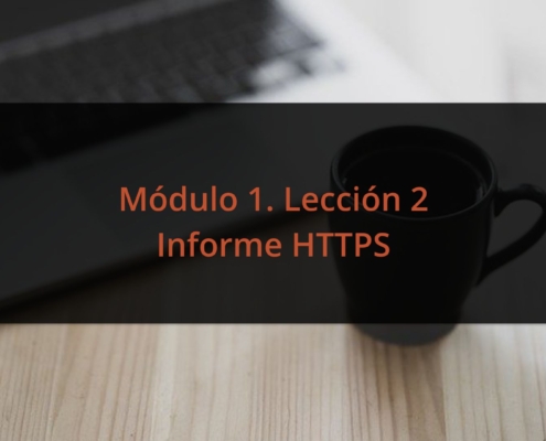 Módulo 1. Lección 2 Informe HTTPS