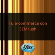Tu e-commerce con SEMrush