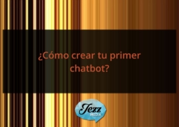 Cómo crear tu primer chatbot