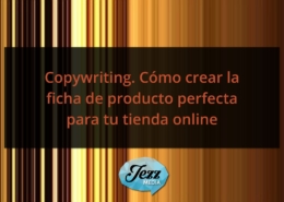 Cómo crear la ficha de producto perfecta para tu tienda online