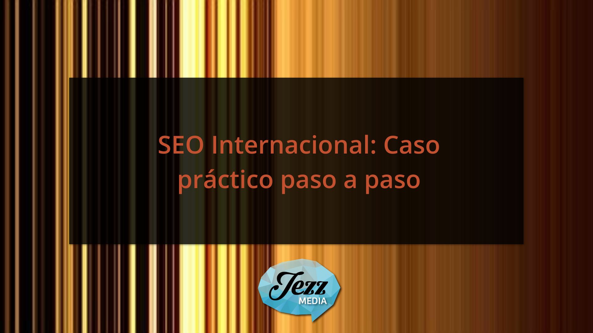SEO Internacional: Caso práctico paso a paso